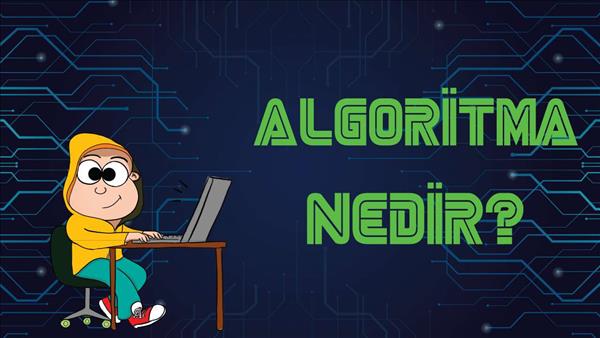 Algoritma Nedir?